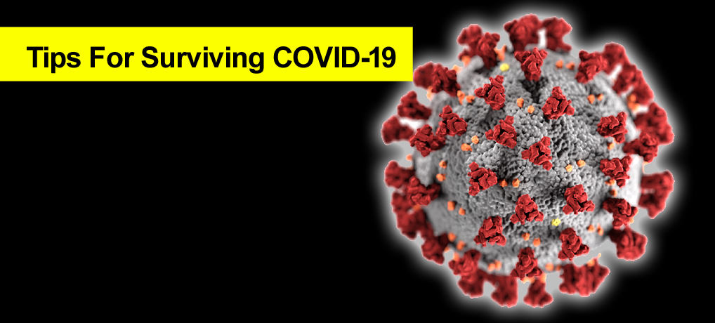 Tips For Surviving COVID-19